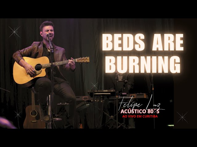 FELIPE LUZ - BEDS ARE BURNING I Acústico80´s - Ao vivo em Curitiba