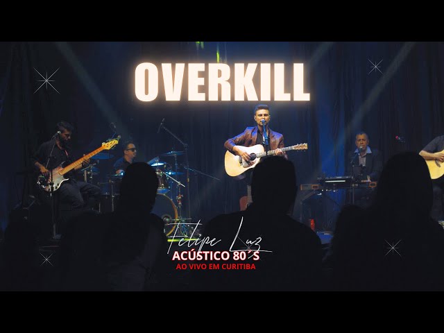  FELIPE LUZ - OVERKILL I Acústico80´s - Ao vivo em Curitiba