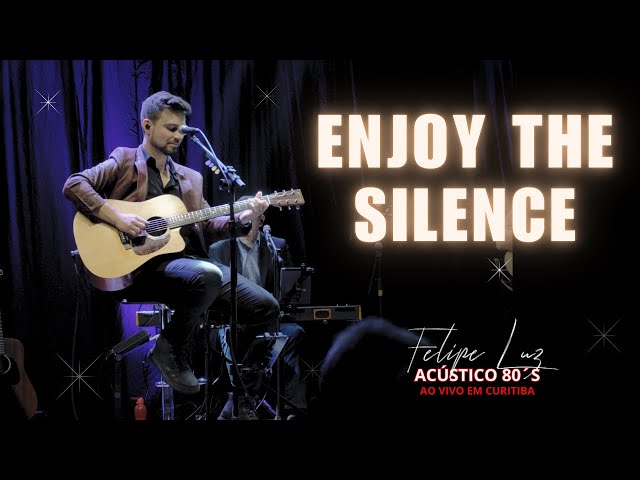  FELIPE LUZ - ENJOY THE SILENCE I Acústico 80´s - Ao vivo em Curitiba